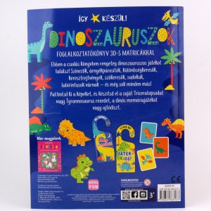 Így készül! - Dinoszauruszok - foglalkoztatókönyv 3Ds matricákkal
