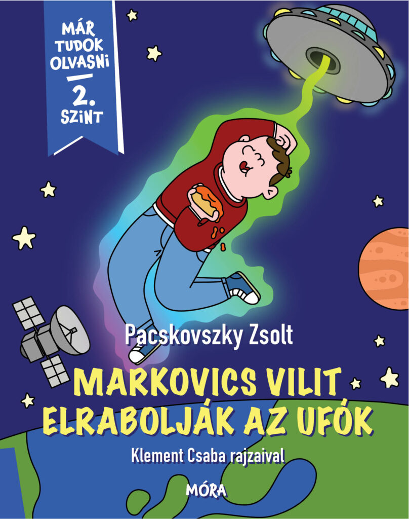 Már tudok olvasni sorozat - Markovics Vilit elrabolják az ufók